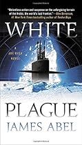 White Plague (A Joe Rush Novel) White Plague (A Joe Rush Novel)