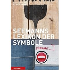 Seemanns Lexikon der Symbole. Zeichen, Schriften, Marken, Signale