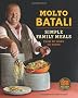Molto Batali: Simple Family Meals from My Home to Yours