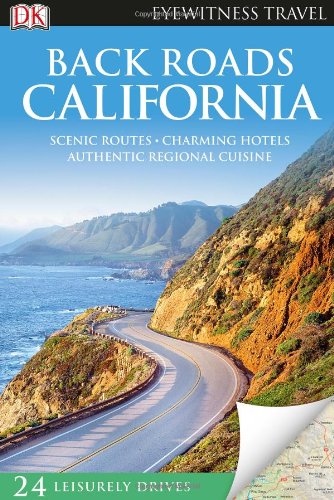 Back Roads California (EYEWITNESS TRAVEL BACK ROADS)