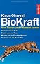Bio-Kraft: Von Tieren und Pflanzen lernen.Schlank wie ein Reh-Sch�n wie eine Rose-Munter wie ein Fisch-Schlafen wie ein Murmeltier