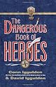 The Dangerous Book of Heroes