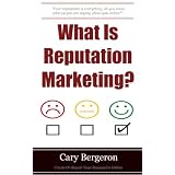 What Is Reputation Marketing: Why It Is Important For Your Local Business And What To Do About It.