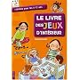 Le livre des jeux d'int�rieur : Activit�s pour les&hellip de Pierre Lecarme
