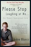 Please Stop Laughing at Me: One Woman's Inspirational Story