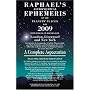 Raphaels Astronomical Ephemeris: Of the Planets' Places for 2009 (Raphael)