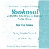 Student Audio CD Program to play YOOKOSO! An Unvitation to Contemporary Asian (4 Audio CDs) (Getting Started - Chapter 7)