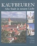Kaufbeuren - alte Stadt in neuem Licht