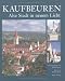 Bücher : Kaufbeuren - alte Stadt in neuem Licht