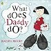 What Does Daddy Do?