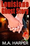 Louisiana Ghost Story