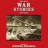 The Best War Stories Ever Told: Best Stories Ever Told