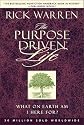 The Purpose Driven(r) Life: What on Earth Am I Here For? [PURPOSE DRIVEN(R) LIFE]