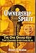 Ownership Spirit - The One Grand Key That Changes Everything Else