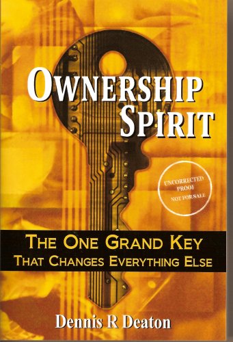 Ownership Spirit - The One Grand Key That Changes Everything Else1881943038