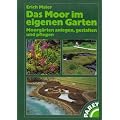 Das Moor im eigenen Garten