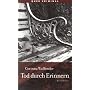 Tod durch Erinnern: Kriminalroman