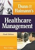 Dunn and Haimann’s Healthcare Management