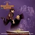A Christmas Carol (1995 Original Broadway Cast) by Lynn Ahrens