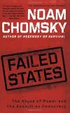 Failed States: The Abuse of Power and the Assault on Democracy (American Empire Project)