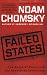 Failed States: The Abuse of Power and the Assault on Democracy by Noam Chomsky