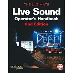 The Ultimate Live Sound Operator's Handbook (Book & DVD) (Music Pro Guides)