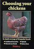 Choosing Your Chickens: In-depth Coverage of 30 Popular Breeds Choosing Your Chickens: In-depth Coverage of 30 Popular Breeds