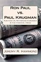 Ron Paul vs. Paul Krugman: Austrian vs. Keynesian economics in the financial crisis