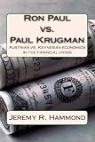 Ron Paul vs. Paul Krugman: Austrian vs. Keynesian economics in the financial crisis