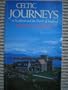 Celtic Journeys: In Scotland and the North of England