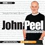 John Peel Remembered (Radio Collection)