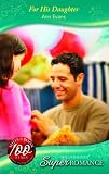 For His Daughter (Superromance) (Super Romance)
