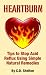 Acid Reflux (Heartburn: Tips to Stop Acid Reflux Using Simple Natural Remedies)