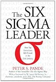 The Six Sigma Leader: How Top Executives Will Prevail in the 21st Century