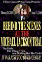 Behind The Scenes at the Michael Jackson Trial