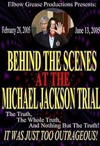Behind The Scenes at the Michael Jackson Trial