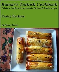Binnur's Turkish Cookbook: Pastry Recipes