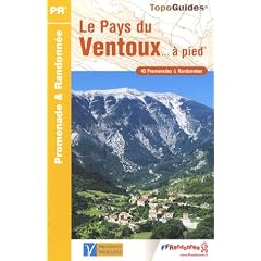 Le Pays du Ventoux... � pied : 45 promenades et randonn�es