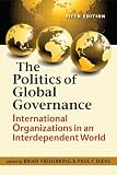 The politics of global governance : international organizations in an interdependent world