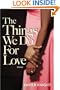 The Things We Do for Love