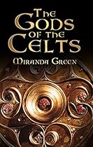 The Gods of the Celts The Gods of the Celts