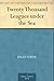 Twenty Thousand Leagues Under the Sea