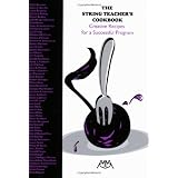 The String Teacher's Cookbook: Creative Recipes for a Successful Program [Paperback]