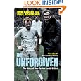 The Unforgiven: The Story of Don Revie's Leeds United