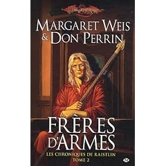 Dragonlance - Les Chroniques de Raistlin, tome 2 : Fr�res d'armes