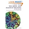 The Birth and Death of Meaning: An Interdisciplinary Perspective on the Problem of Man