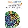 Birth and Death of Meaning: An Interdisciplinary Perspective on the Problem of Man