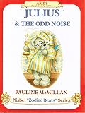 Julius & the odd noise : Aries (March 21st-April 20th
