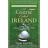 a course called ireland a long walk in search of a country a pint and the next tee