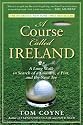 A Course Called Ireland: A Long Walk in Search of a Country, a Pint, and the Next Tee